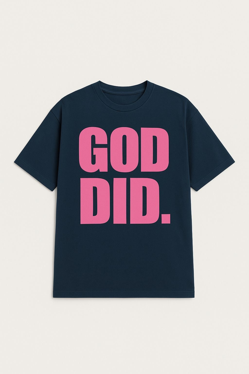 GOD DID SHIRT